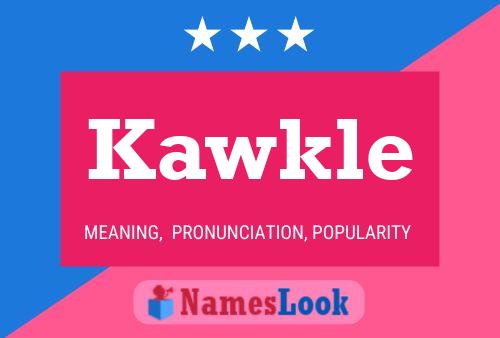 Kawkle Name Poster