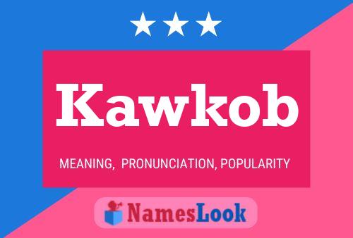 Kawkob Name Poster