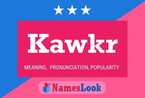 Kawkr Name Poster