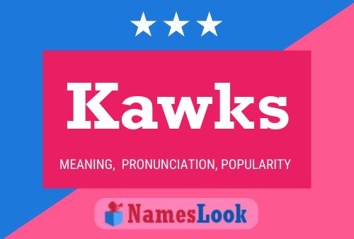 Kawks Name Poster