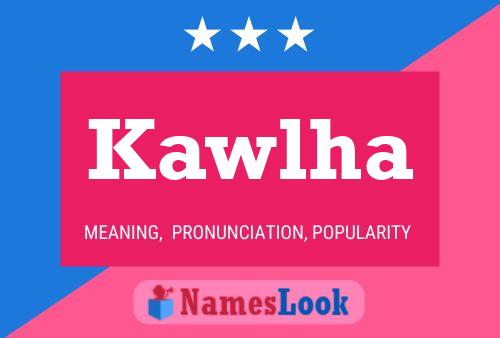 Kawlha Name Poster