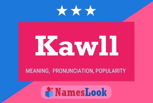 Kawll Name Poster