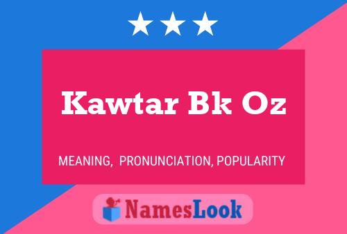 Kawtar Bk Oz Name Poster