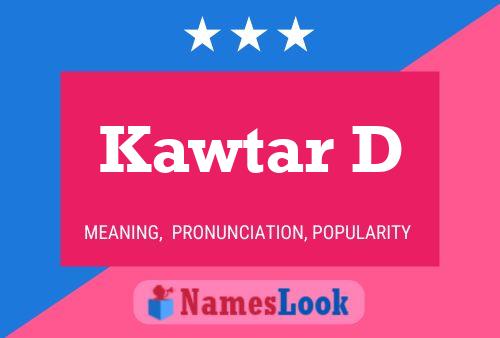 Kawtar D Name Poster