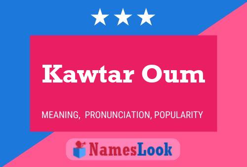 Kawtar Oum Name Poster