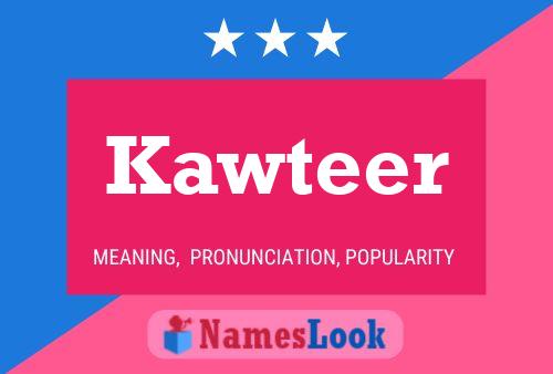 Kawteer Name Poster