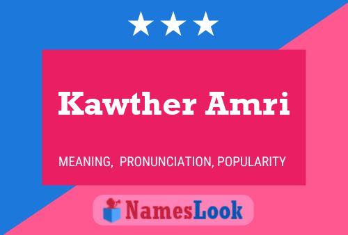 Kawther Amri Name Poster