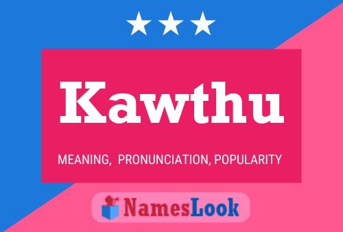 Kawthu Name Poster