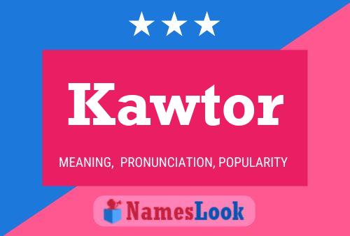 Kawtor Name Poster