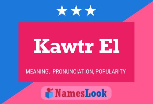 Kawtr El Name Poster