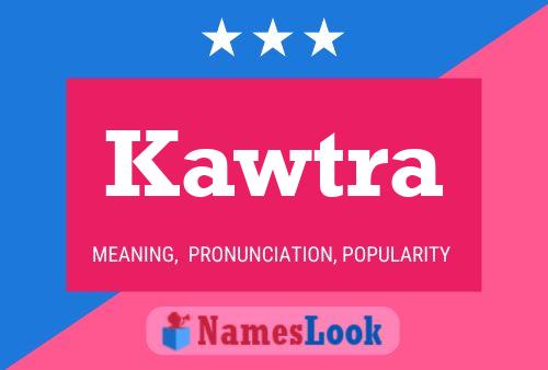 Kawtra Name Poster