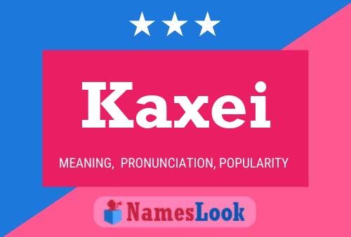 Kaxei Name Poster