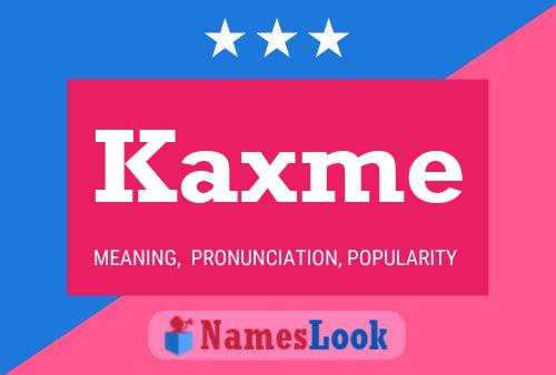 Kaxme Name Poster