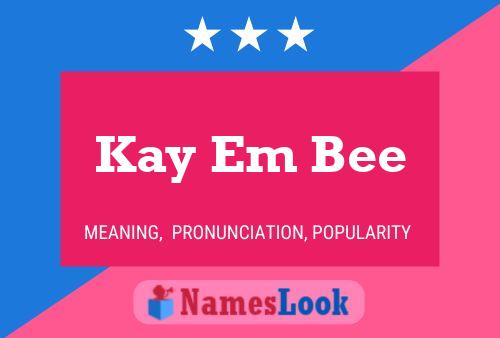 Kay Em Bee Name Poster