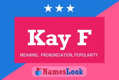 Kay F Name Poster