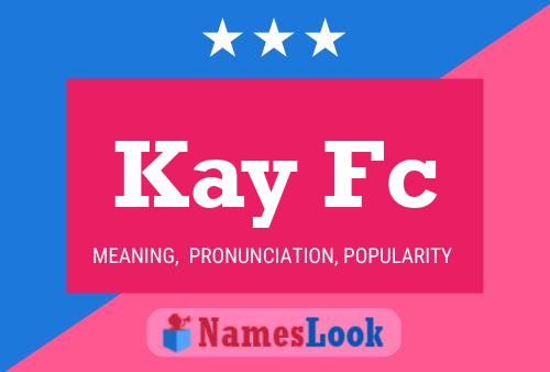 Kay Fc Name Poster