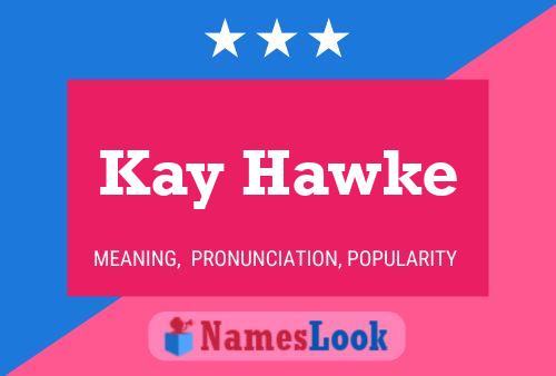 Kay Hawke Name Poster