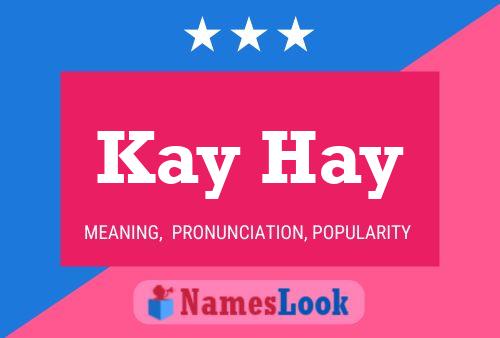 Kay Hay Name Poster