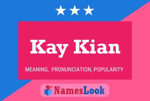 Kay Kian Name Poster