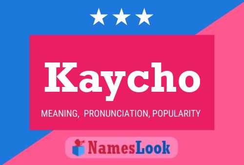 Kaycho Name Poster