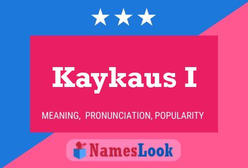 Kaykaus I Name Poster