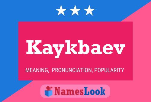 Kaykbaev Name Poster