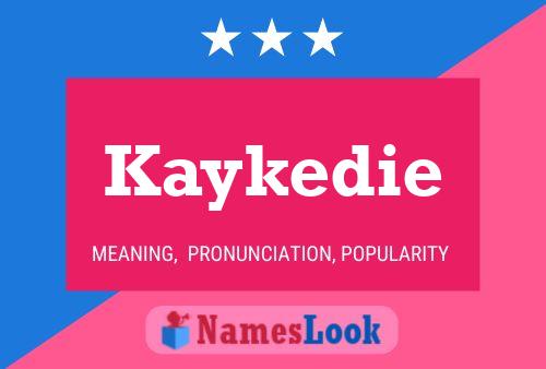 Kaykedie Name Poster