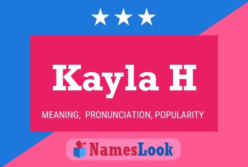 Kayla H Name Poster