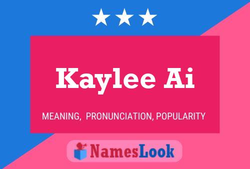 Kaylee Ai Name Poster