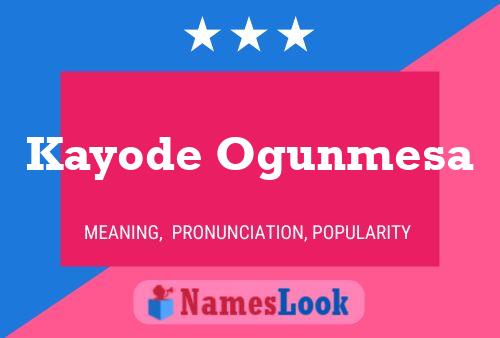 Kayode Ogunmesa Name Poster