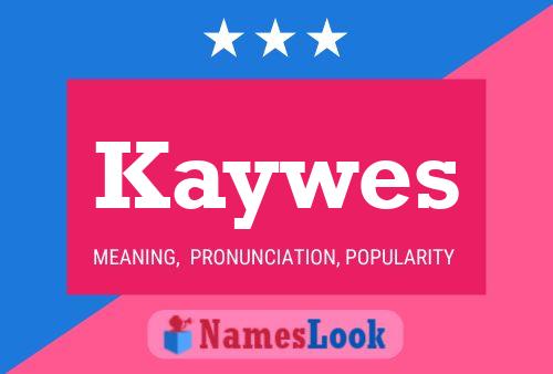 Kaywes Name Poster