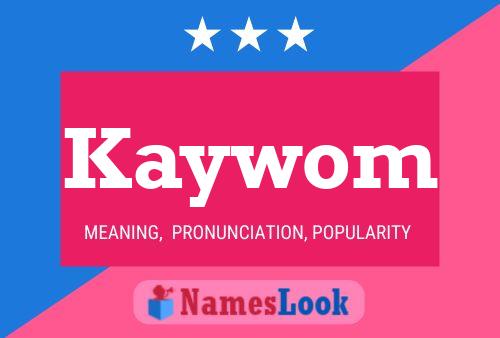 Kaywom Name Poster