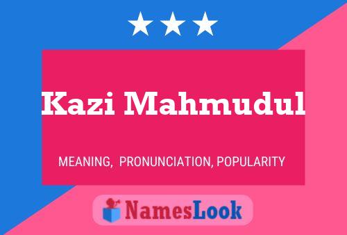 Kazi Mahmudul Name Poster