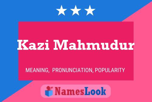 Kazi Mahmudur Name Poster