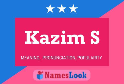 Kazim S Name Poster