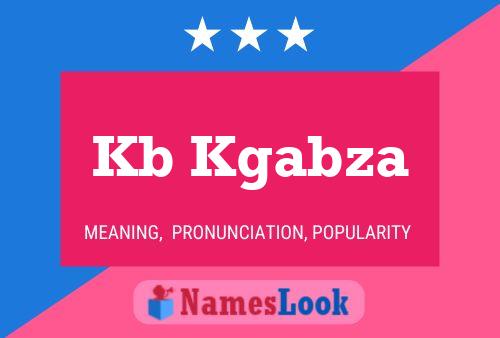 Kb Kgabza Name Poster