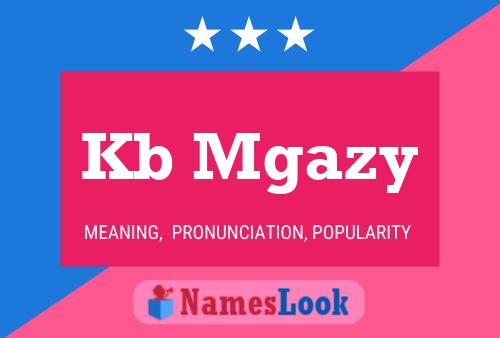 Kb Mgazy Name Poster