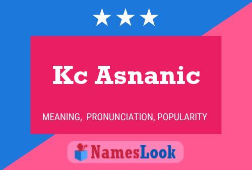 Kc Asnanic Name Poster