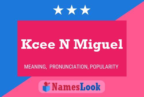 Kcee N Miguel Name Poster