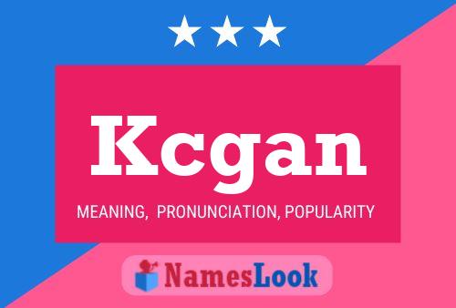 Kcgan Name Poster