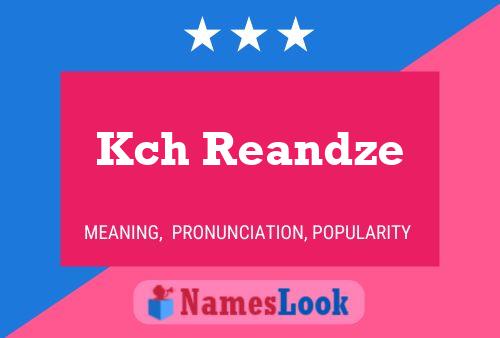 Kch Reandze Name Poster