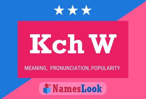 Kch W Name Poster