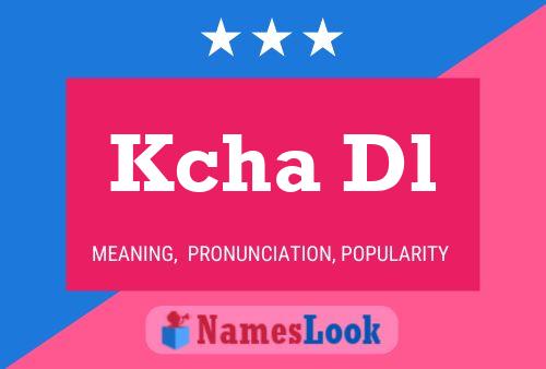 Kcha Dl Name Poster