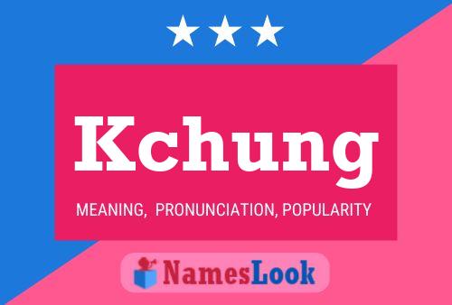 Kchung Name Poster