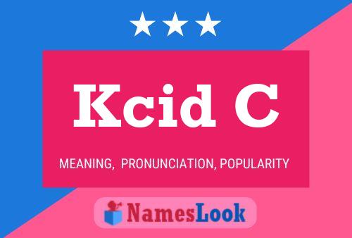 Kcid C Name Poster