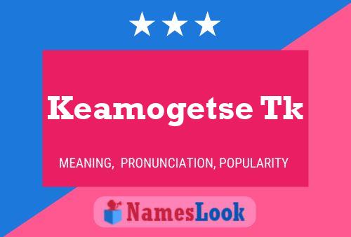 Keamogetse Tk Name Poster