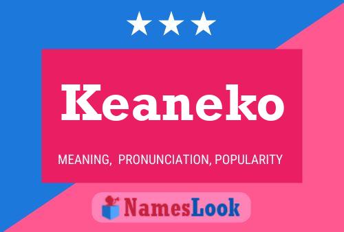 Keaneko Name Poster