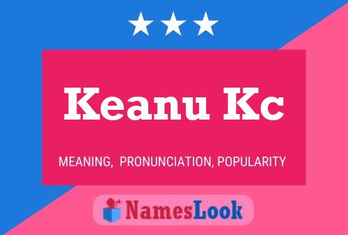 Keanu Kc Name Poster