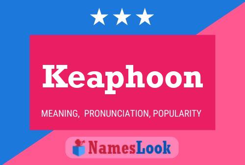 Keaphoon Name Poster