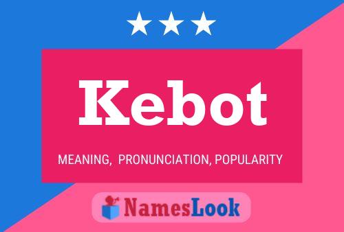 Kebot Name Poster